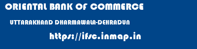 ORIENTAL BANK OF COMMERCE  UTTARAKHAND DHARMAWALA-DEHRADUN    ifsc code